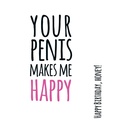 Открытка Your penis make me happy